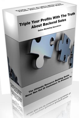 How I Increased My Only Profits 10 Fold In Just 15 Days By Discovering The *Whole* Truth About Backend Sales
